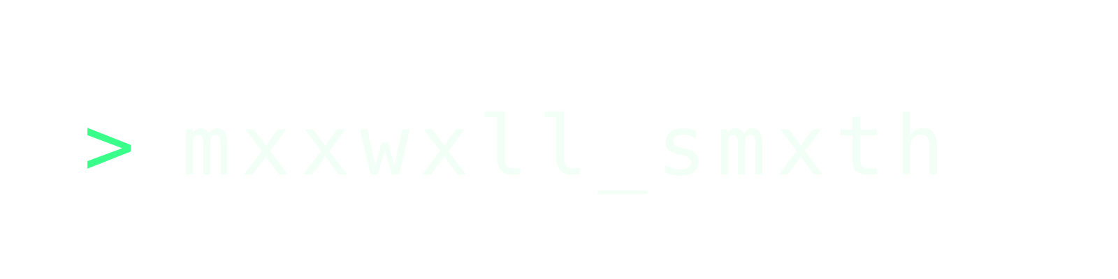 Terminal mxxwxll smxth wordmark